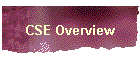 CSE Overview